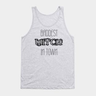 Baddest Witch In Town Tank Top